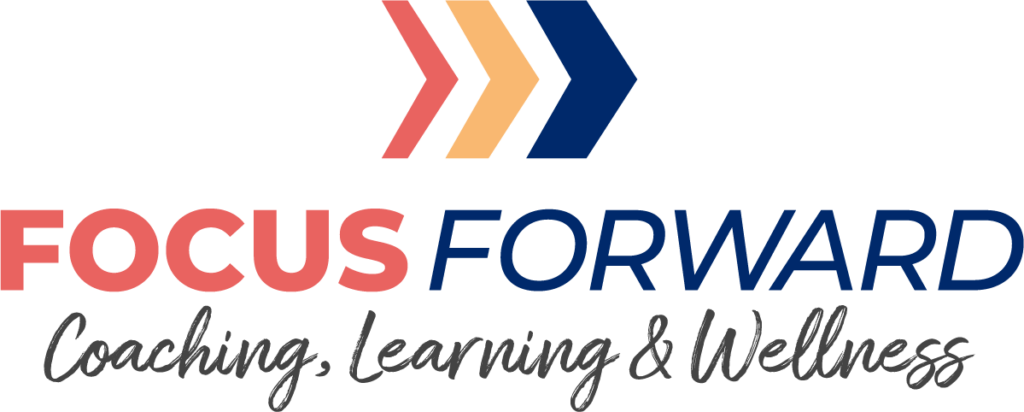 Focus Forward Coaching, Learning & Wellness